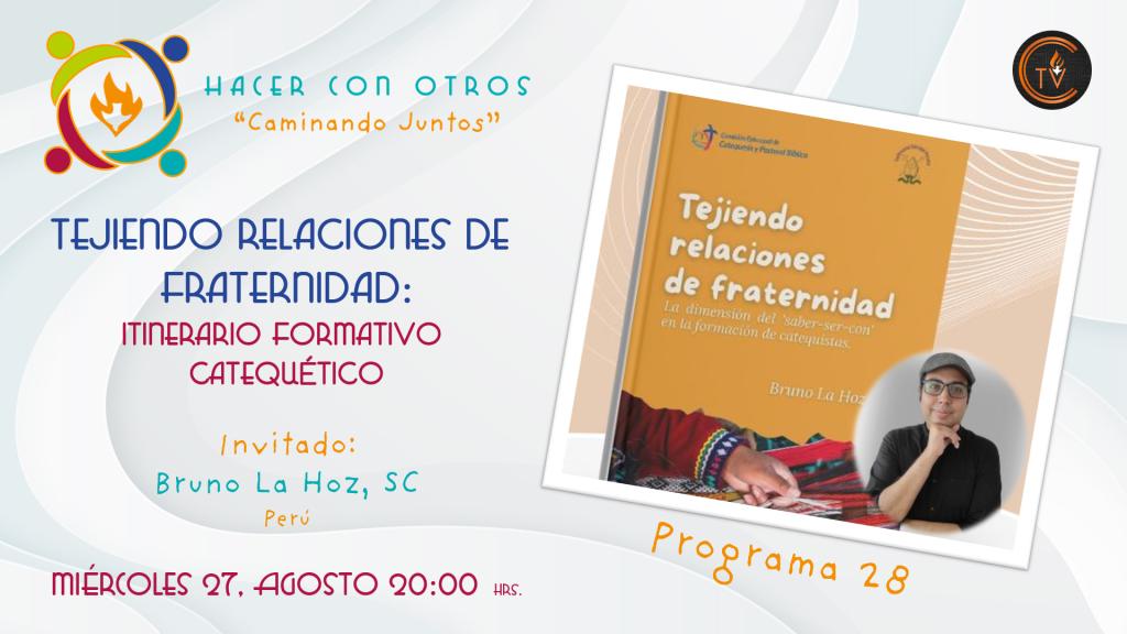  Tejiendo Relaciones de Fraternidad: Itinerario Formativo Catequ&eacute;tico