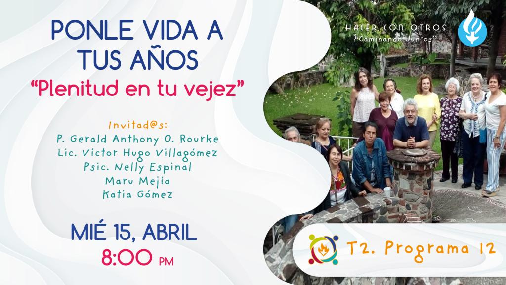 Ponle vida a tus a&ntilde;os: Plenitud en la vejez